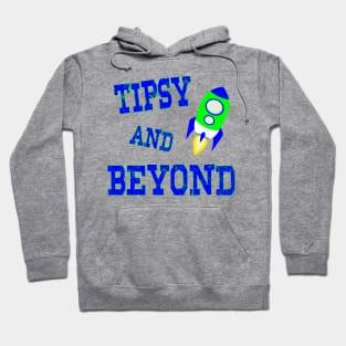 Tipsy and Beyond! Hoodie